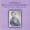 Gabriel Labbé & Philippe Bruneau - Masters of French Canadian Music, Vol. 3